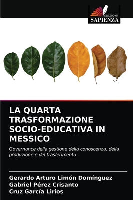 La Quarta Trasformazione Socio-Educativa in Mes... [Italian] 6203208396 Book Cover