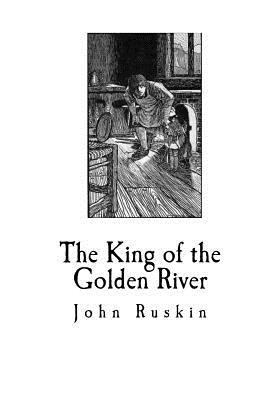 The King of the Golden River: The Black Brother... 1727188780 Book Cover