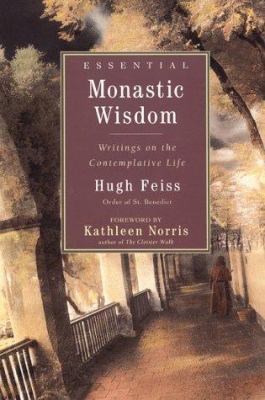 Essential Monastic Wisdom: Writings on the Cont... 0060624833 Book Cover