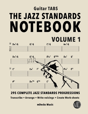 The Jazz Standards Notebook Vol. 1 - Guitar Tab... B08BDR8Z83 Book Cover