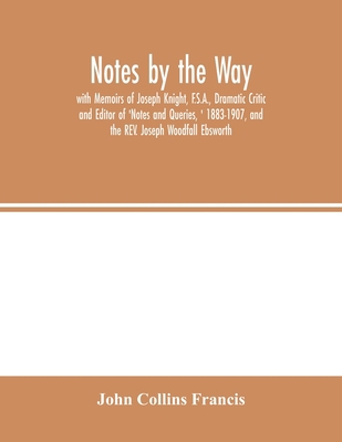 Notes by the Way. with Memoirs of Joseph Knight... 9354002773 Book Cover