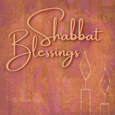 Shabbat Blessings (Yahweh’s Rhythms & Reminders) 1967834083 Book Cover