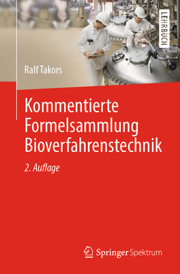 Kommentierte Formelsammlung Bioverfahrenstechnik [German] 366263970X Book Cover