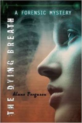 The Dying Breath (A Forensic Mystery) 0545325846 Book Cover