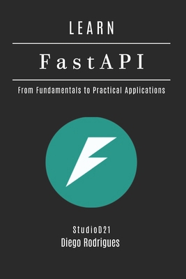 LEARN FastAPI: From Fundamentals to Practical A... B0FWZGSBJ1 Book Cover