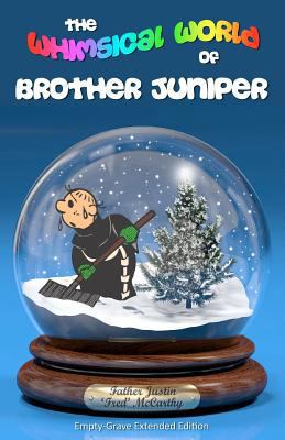 The Whimsical World of Brother Juniper - Empty-... 146629972X Book Cover