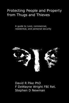 Protecting People and Property from Thugs and T... 1468007300 Book Cover