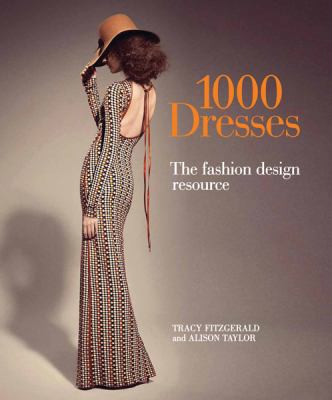 1000 Dresses: The Fashion Design Resource 1438003285 Book Cover