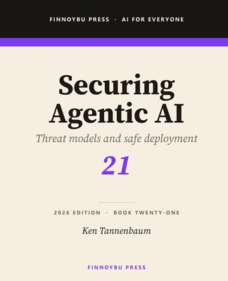 Securing Agentic AI: Security Strategies for Au... B0H6S24ZQY Book Cover