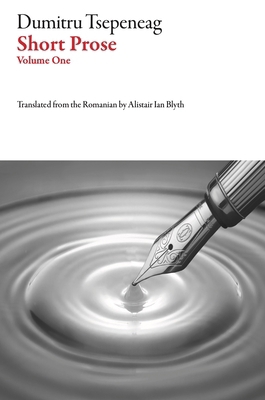 Short Prose: Dumitru Tsepeneag 1628973412 Book Cover