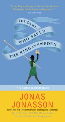 The Girl Who Saved The King Of Sweden: A Novel 1443454516 Book Cover