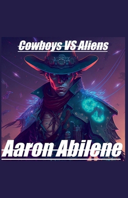 Cowboys Vs Aliens B0CLNS3KW7 Book Cover