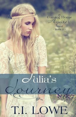 Julia's Journey: A Coming Home Again Novel 1514829851 Book Cover
