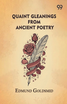 Quaint Gleanings From Ancient Poetry 9376397827 Book Cover