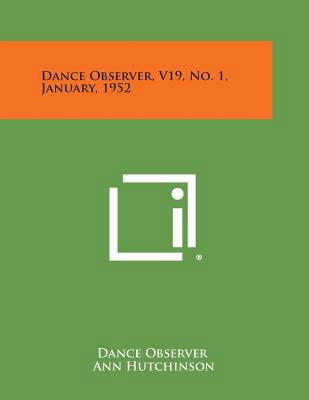 Dance Observer, V19, No. 1, January, 1952 1258700573 Book Cover