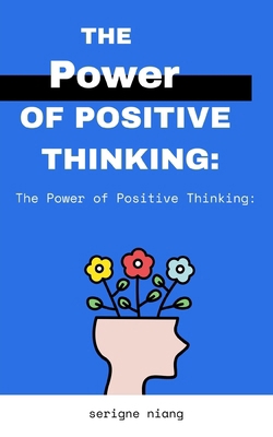 The Power of Positive Thinking: Cultivating an ...            Book Cover