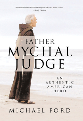 Father Mychal Judge: An Authentic American Hero 0809153084 Book Cover