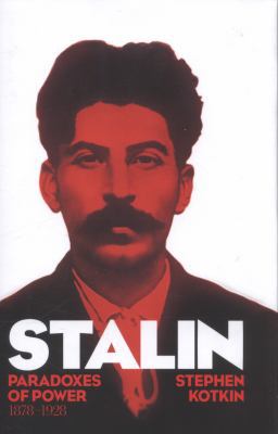 Stalin, Vol. 1: Paradoxes of Power, 1878-1928 0713999446 Book Cover