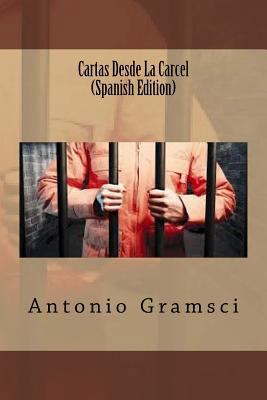 Cartas Desde La Carcel (Spanish Edition) [Spanish] 1548561525 Book Cover
