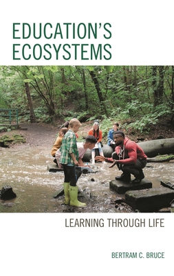 Education's Ecosystems: Learning Through Life 1475851200 Book Cover