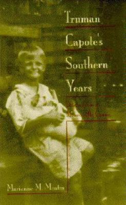 Truman Capote's Southern Years: Stories from a ... 0817308156 Book Cover