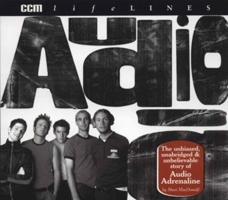 Audio Adrenaline (CCM Lifelines) 0736904301 Book Cover
