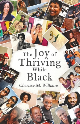 The Joy of Thriving While Black 1636769586 Book Cover