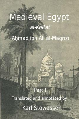 Medival Egypt, Ahmed ibn Ali al-Maqrizi 1496105397 Book Cover