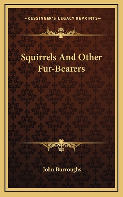 Squirrels and Other Fur-Bearers 1163407240 Book Cover