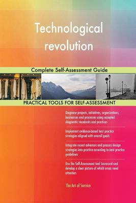 Technological revolution Complete Self-Assessme... 0655319735 Book Cover