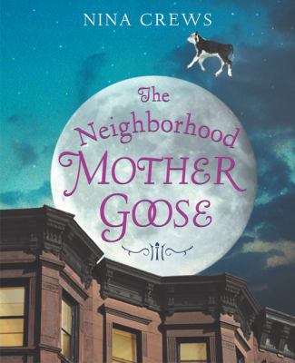 The Neighborhood Mother Goose B010DT0NY0 Book Cover