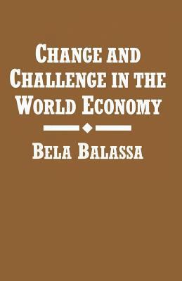 Change and Challenge in the World Economy 1349179930 Book Cover