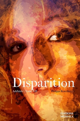 Disparition: Adélaïde: Tome XII [French] B01F1XUFE6 Book Cover