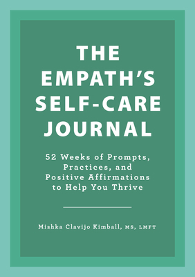 The Empath's Self-Care Journal: 52 Weeks of Pro... 1638780900 Book Cover