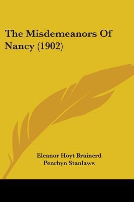 The Misdemeanors Of Nancy (1902) 0548574308 Book Cover