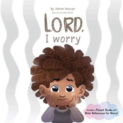Lord, I Worry B0CMNBHFLZ Book Cover