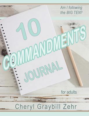 TEN COMMANDMENTS JOURNAL, Basic, for adults: Am... 1941173225 Book Cover