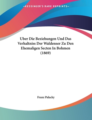 Uber Die Beziehungen Und Das Verhaltniss Der Wa... [German] 1160773041 Book Cover