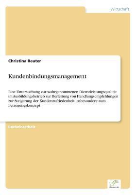 Kundenbindungsmanagement: Eine Untersuchung zur... [German] 3956367960 Book Cover