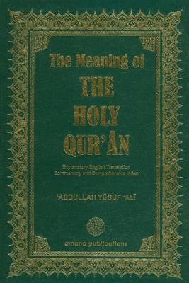 The Meaning of the Holy Quraan: Explanatory Eng... 1590080793 Book Cover