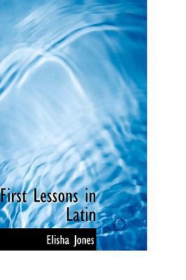 First Lessons in Latin 1103889850 Book Cover