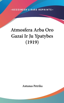 Atmosfera Arba Oro Gazai IR Ju Ypatybes (1919) [Latin] 1160486972 Book Cover
