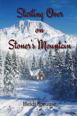 Starting Over on Stoner's Mountain 196505952X Book Cover