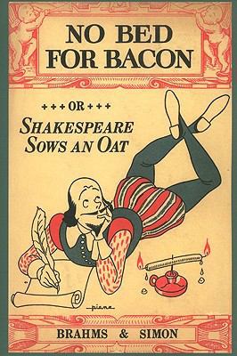 No Bed for Bacon: Or Shakespeare Sows an Oat 1594161143 Book Cover