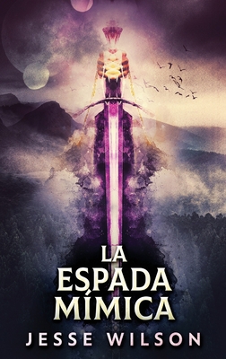 La Espada Mímica [Spanish] [Large Print] 4824101123 Book Cover