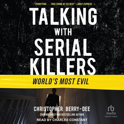 Talking with Serial Killers: World's Most Evil B0DBKB2ZVX Book Cover