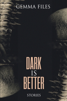 Dark is Better 1685100430 Book Cover