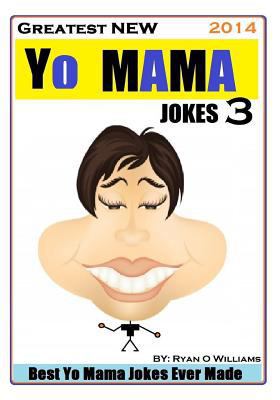 Greatest NEW Yo Mama Jokes (Best Yo Mama Jokes ... 1495410528 Book Cover