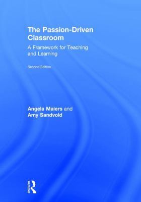 The Passion-Driven Classroom: A Framework for T... 1138227730 Book Cover