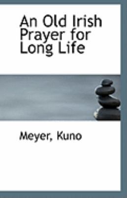 An Old Irish Prayer for Long Life 1113288914 Book Cover
